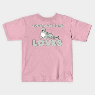 Just a girl who loves Seals Kids T-Shirt